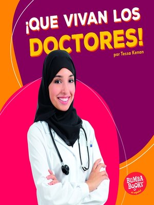 cover image of ¡Que vivan los doctores! (Hooray for Doctors!)